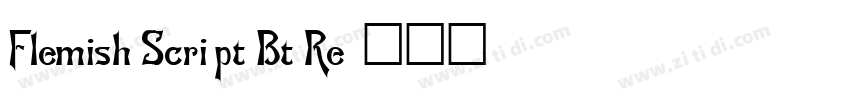 Flemish Script Bt Re字体转换